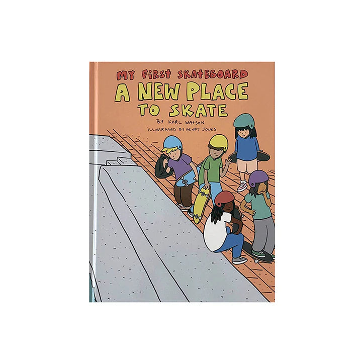 My First Skateboard - A New Place To Skate - Book